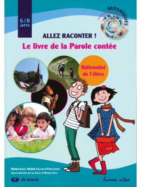 Allez raconter ! Le livre de la Parole contée. Référentiel de l'élève (6-8 ans)