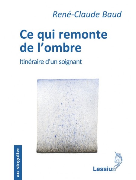 Ce qui remonte de l'ombre