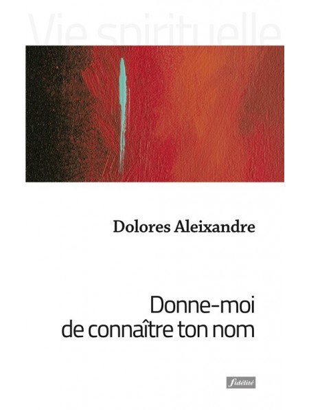 Donne-moi de connaître ton nom