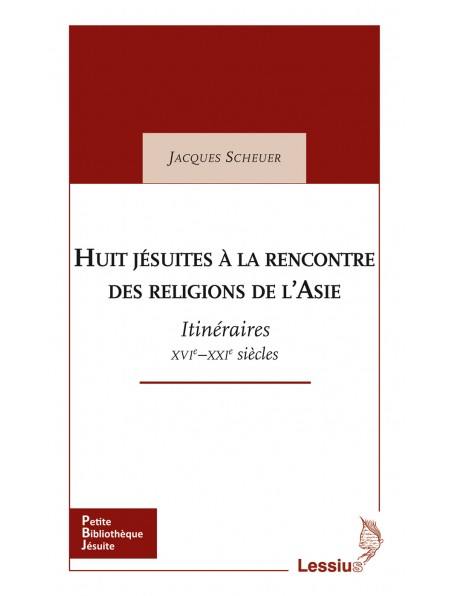 Huit jésuites à la rencontre des religions de l’Asie