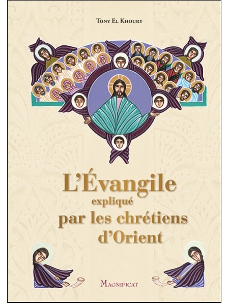 L’évangile expliqué par les chrétiens d’Orient