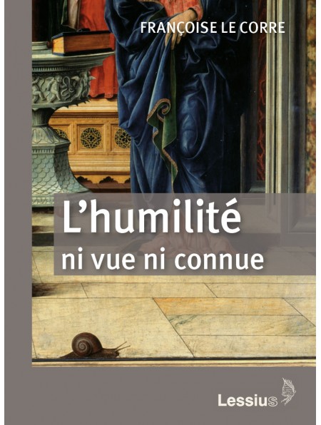 L’humilité, ni vue ni connue