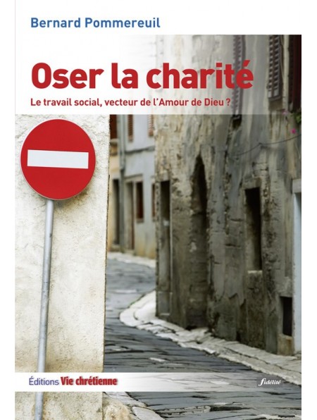 Oser la charité