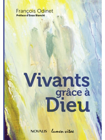 Vivants grâce à Dieu